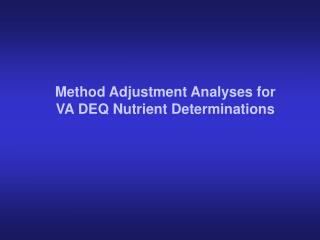 Method Adjustment Analyses for VA DEQ Nutrient Determinations