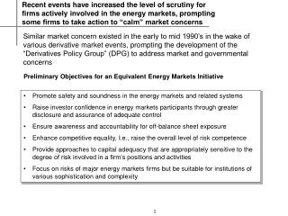 Promote safety and soundness in the energy markets and related systems