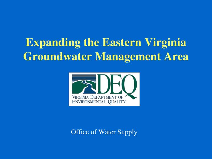 expanding the eastern virginia groundwater management area