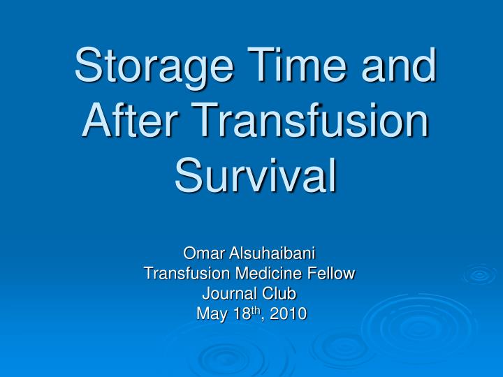 storage time and after transfusion survival