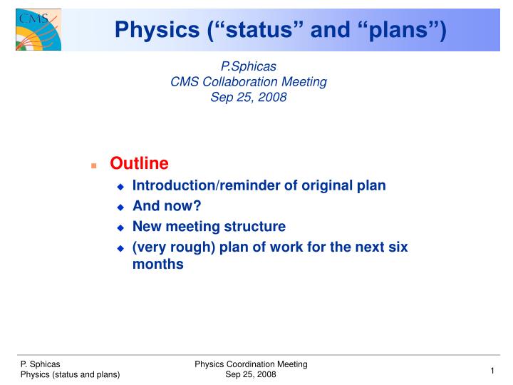 physics status and plans