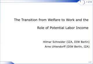 The Transition from Welfare to Work and the Role of Potential Labor Income