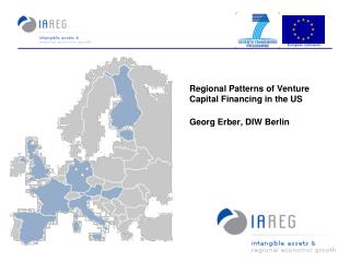 Regional Patterns of Venture Capital Financing in the US Georg Erber, DIW Berlin