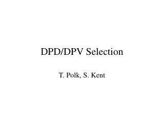 DPD/DPV Selection