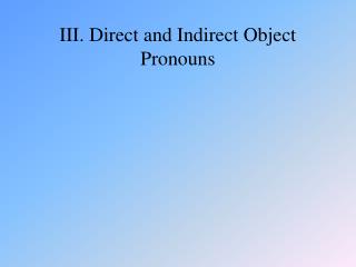 iii direct and indirect object pronouns