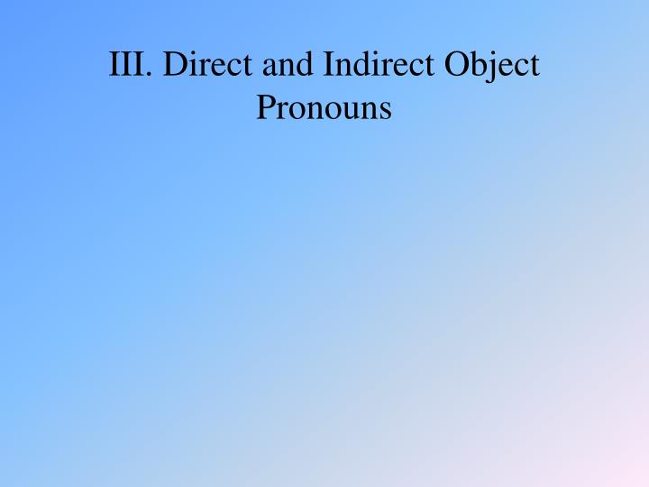 iii direct and indirect object pronouns
