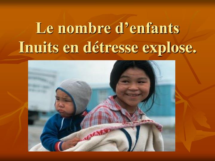 le nombre d enfants inuits en d tresse explose