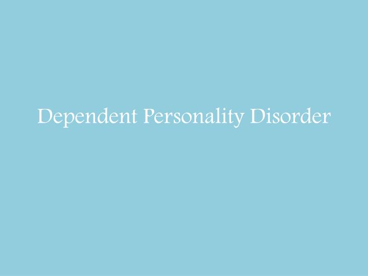 dependent personality disorder