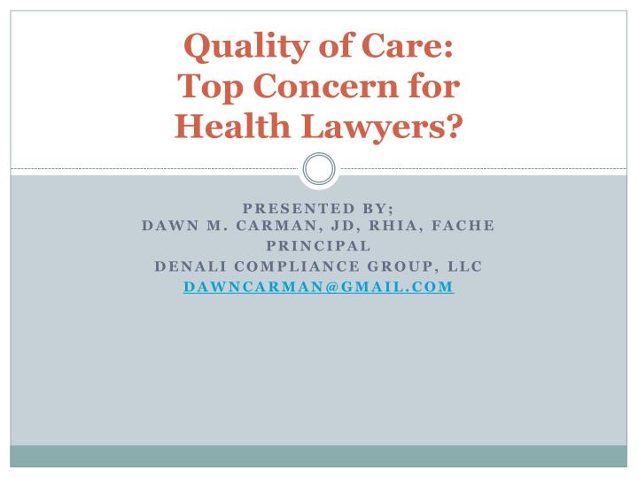 quality of care top concern for health lawyers