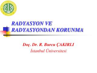 radyasyon ve radyasyondan korunma