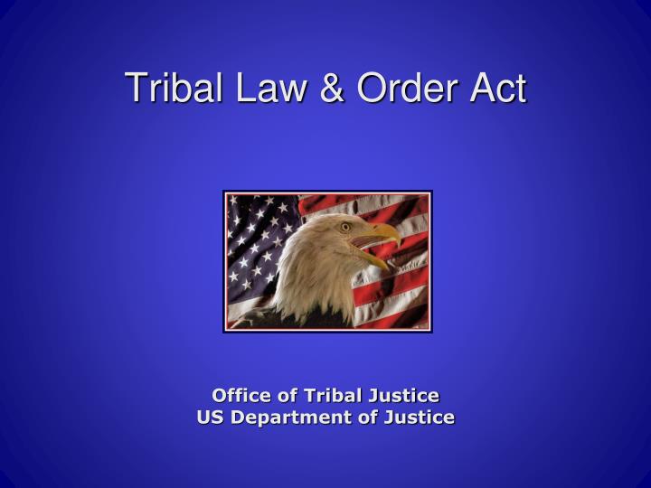 tribal law order act