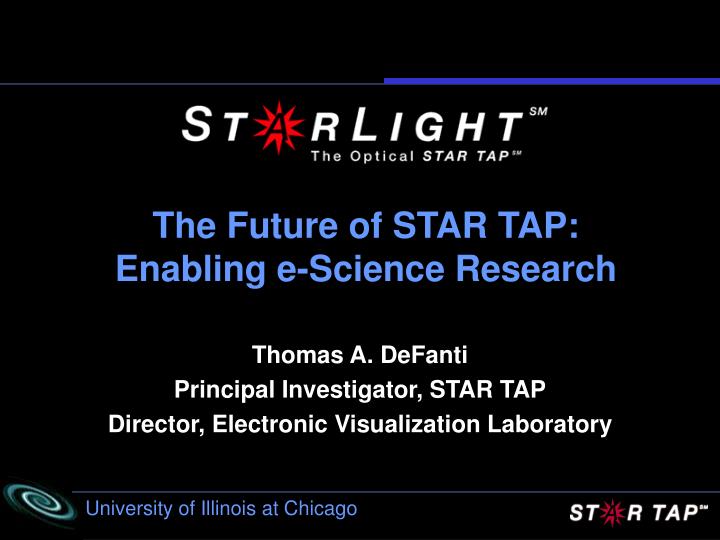 the future of star tap enabling e science research