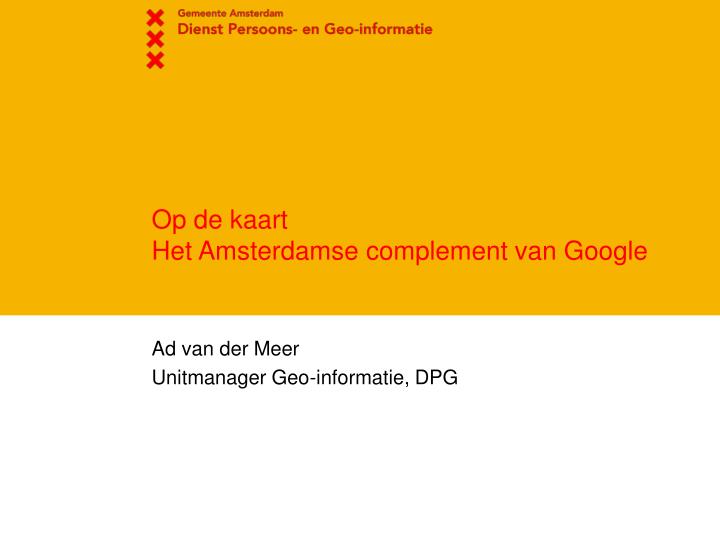 op de kaart het amsterdamse complement van google