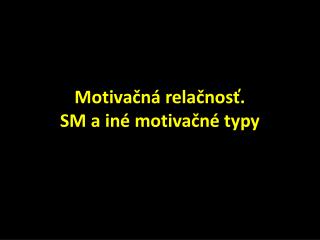 motiva n rela nos sm a in motiva n typy