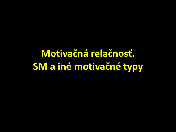 motiva n rela nos sm a in motiva n typy