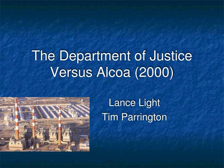 the department of justice versus alcoa 2000