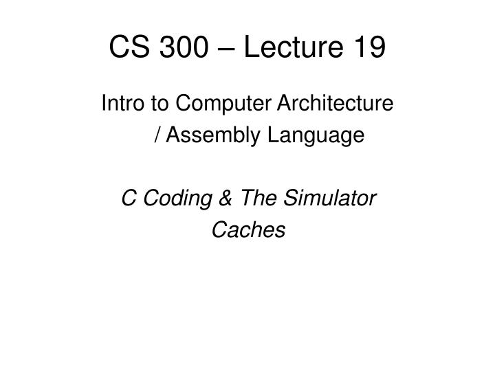 cs 300 lecture 19