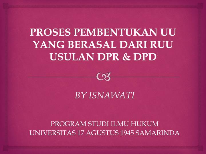 proses pembentukan uu yang berasal dari ruu usulan dpr dpd