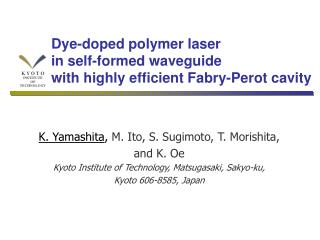 Dye-doped polymer laser in self-formed waveguide with highly efficient Fabry-Perot cavity