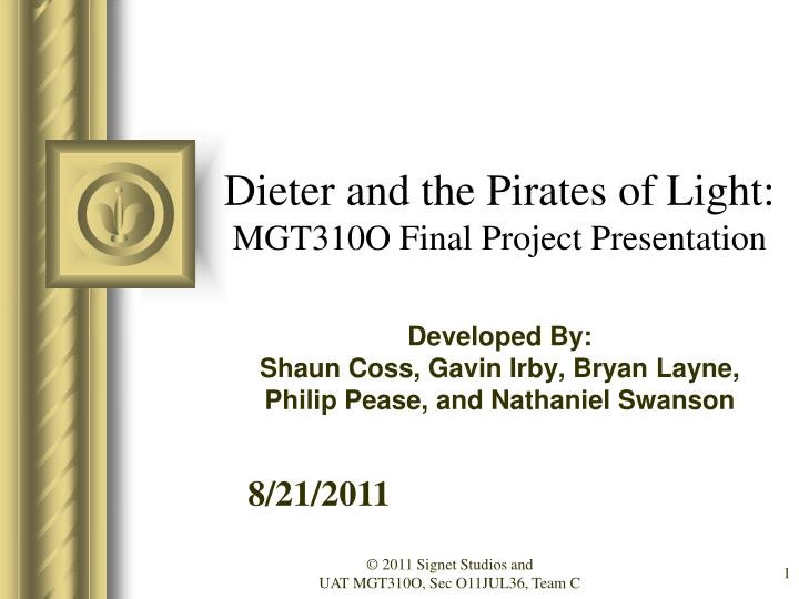 dieter and the pirates of light mgt310o final project presentation