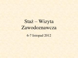 sta wizyta zawodoznawcza