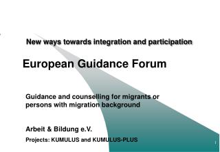 New ways to wards integration and participation European Guidance Forum