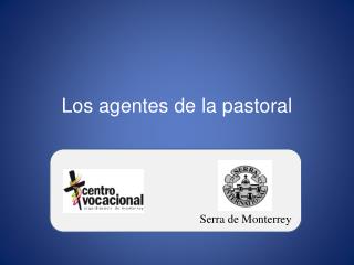 los agentes de la pastoral