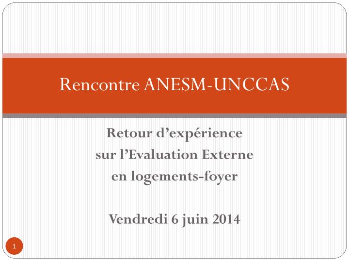 rencontre anesm unccas