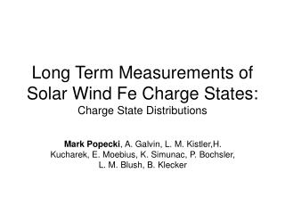 Long Term Measurements of Solar Wind Fe Charge States: Charge State Distributions
