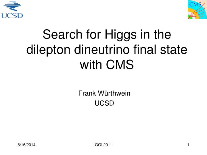 search for higgs in the dilepton dineutrino final state with cms