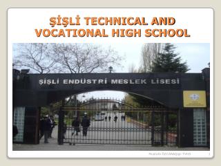 ???L? TECHNICAL AND VOCATIONAL HIGH SCHOOL