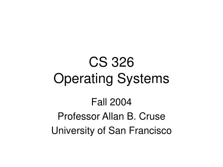 cs 326 operating systems