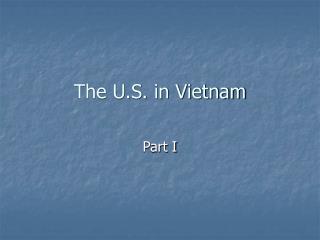 The U.S. in Vietnam