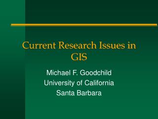 Current Research Issues in GIS