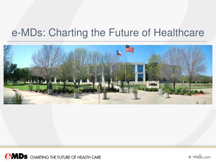 e mds charting the future of healthcare