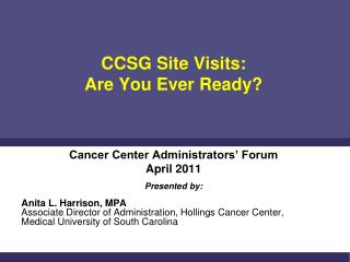 CCSG Site Visits: Are You Ever Ready?