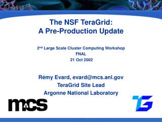 The NSF TeraGrid: A Pre-Production Update