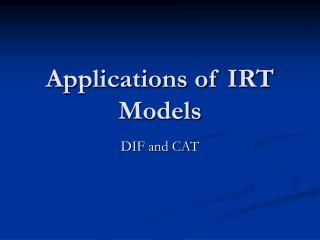 Applications of IRT Models