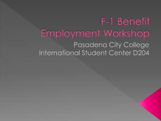 F-1 Benefit Employment Workshop