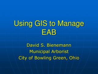 Using GIS to Manage EAB
