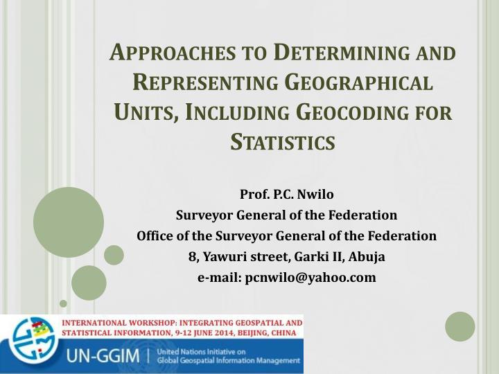 approaches to determining and representing geographical units including geocoding for statistics