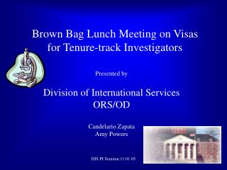 Brown Bag Lunch Meeting on Visas for Tenure-track Investigators