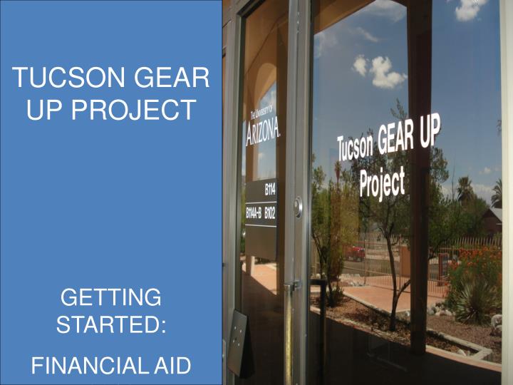 tucson gear up project office administration policies and procedures