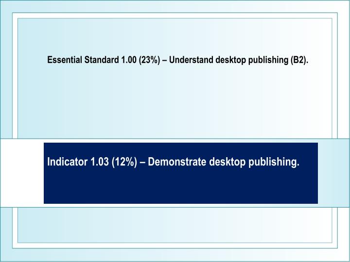 essential standard 1 00 23 understand desktop publishing b2