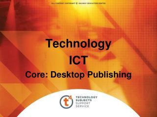 Technology ICT Core: Desktop Publishing