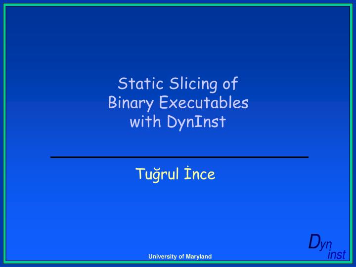 static slicing of binary executables with dyninst