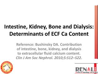 Intestine, Kidney, Bone and Dialysis: Determinants of ECF Ca Content