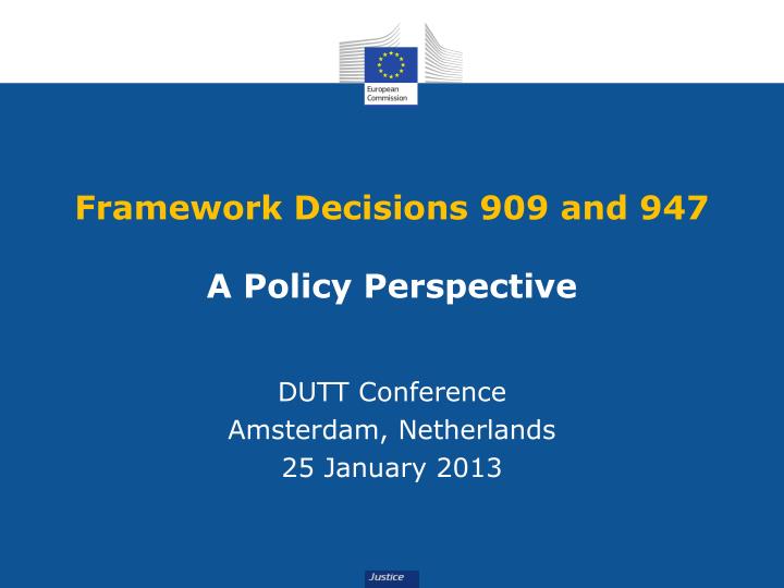 framework decisions 909 and 947 a policy perspective