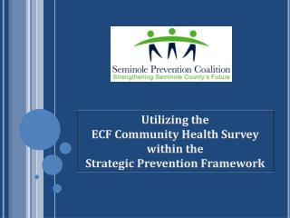 Utilizing the ECF Community Health Survey within the Strategic Prevention Framework