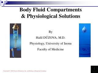 Body Fluid Compartments &amp; Physiological Solutions